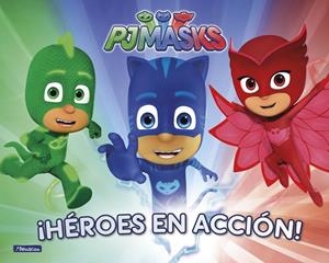 ¡HÉROES EN ACCIÓN! (PJ MASKS. LIBRO REGALO) | 9788448849221 | VARIOS AUTORES