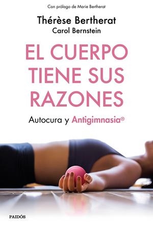 CUERPO TIENE SUS RAZONES, EL | 9788449334498 | BERTHERAT, THÉRÈSE / BERNSTEIN, CAROL