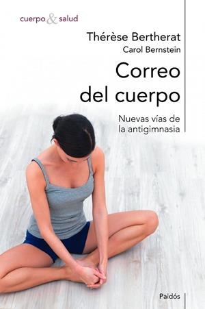 CORREO DEL CUERPO | 9788449308703 | BERTHERAT, THÉRÈSE / BERNSTEIN, CAROL