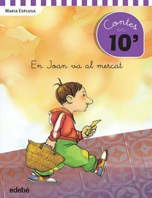 CONTES EN 10 MINUTS. EN JOAN VA AL MERCAT | 9788468319940 | ESPLUGA, MARIA