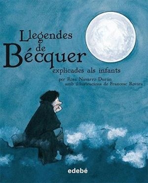 LLEGENDES DE BÉCQUER EXPLICADES ALS INFANTS | 9788423693368 | NAVARRO DURÁN, ROSA