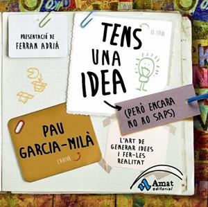 TENS UNA IDEA (PERÒ ENCARA NO HO SAPS) | 9788497354202 | GARCÍA-MILÀ, PAU