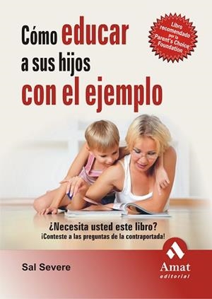 CÓMO EDUCAR A SUS HIJOS CON EL EJEMPLO | 9788497353151 | SEVERE, SAL