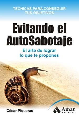 EVITANDO EL AUTO-SABOTAJE. | 9788497355872 | PIQUERAS GOMEZ DE ALBACETE, CESAR