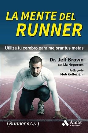 MENTE DEL RUNNER, LA | 9788497358392 | BROWN, JEFF / NEPORENT, LIZ