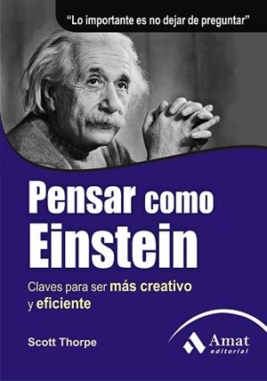 PENSAR COMO EINSTEIN | 9788497353670 | THORPE, SCOTT