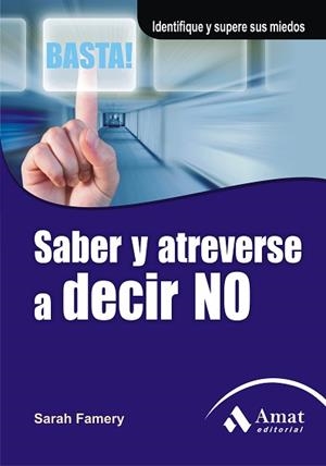 SABER Y ATREVERSE A DECIR NO | 9788497353564 | FAMERY, SARAH / GIL DE SAN MILLAN, ESTHER