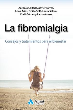 FIBROMIALGIA, LA | 9788497358644 | COLLADO, ANTONIO / TORRES, XAVIER / ARIAS, ANNA / SOLE ALTARRIBA, EMILIA