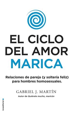 CICLO DEL AMOR MARICA, EL | 9788416700615 | MARTÍN, GABRIEL J.