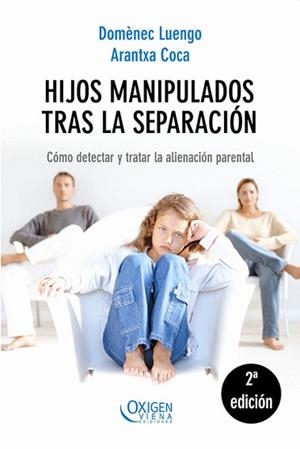 HIJOS MANIPULADOS TRAS LA SEPARACIÓN | 9788483304334 | COCA, ARANTXA / LUENGO, DOMÈNEC