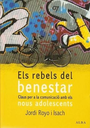 REBELS DEL BENESTAR, ELS | 9788484284208 | ROYO I ISACH, JORDI