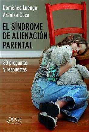 SÍNDROME DE ALIENACIÓN PARENTAL, EL | 9788483305584 | COCA, ARANTXA / LUENGO, DOMÈNEC