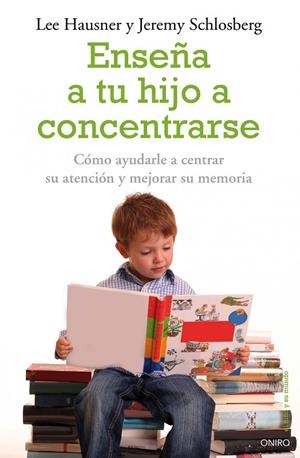 ENSEÑA A TU HIJO A CONCENTRARSE | 9788497545228 | HAUSNER, LEE
