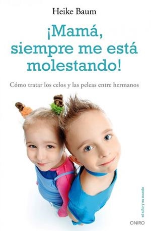 MAMA SIEMPRE ME ESTA MOLESTANDO | 9788497545303 | BAUM, HEIKE
