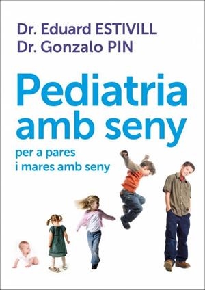 PEDIATRIA AMB SENY PER A PARES I MARES AMB SENY | 9788401387906 | ESTIVILL, EDUARD / PIN