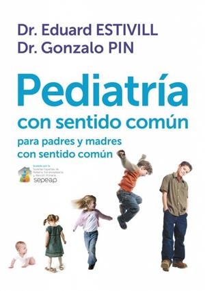PEDIATRIA CON SENTIDO COMUN | 9788401389757 | ESTIVILL / PIN