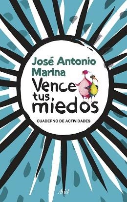 VENCE TUS MIEDOS. CUADERNO DE ACTIVIDADES | 9788434423855 | MARINA, JOSÉ ANTONIO