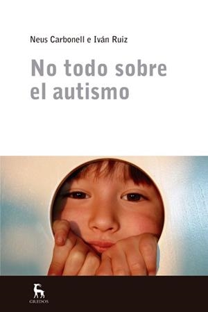 NO TODO SOBRE EL AUTISMO | 9788424936808 | CARBONELL CAMOS, NEUS / RUIZ ACERO, IVAN