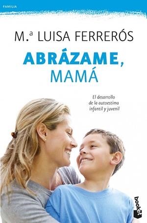 ABRÁZAME, MAMÁ | 9788408006428 | FERRERÓS, M. LLUISA