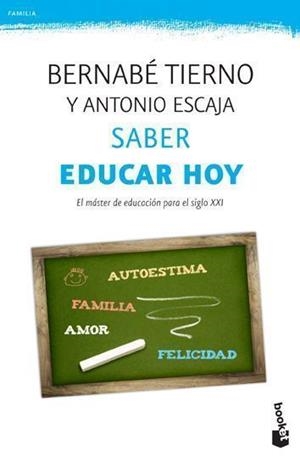 SABER EDUCAR HOY | 9788499981383 | TIERNO, BERNABÉ / ESCAJA, ANTONIO