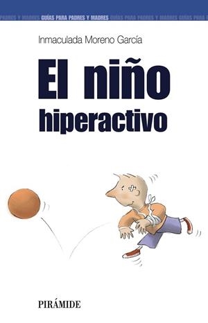 NIÑO HIPERACTIVO, EL | 9788436818888 | MORENO, INMACULADA