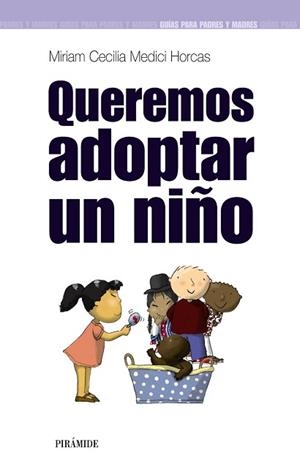 QUEREMOS ADOPTAR UN NIÑO | 9788436820812 | MEDICI, MIRIAM CECILIA