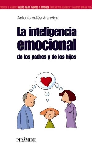 INTELIGENCIA EMOCIONAL DE LOS PADRES Y DE LOS HIJOS, LA | 9788436821697 | VALLES, ANTONIO