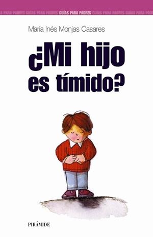 MI HIJO ES TÍMIDO? | 9788436818765 | MONJAS, MARÍA INÉS