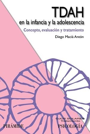 TDAH EN LA INFANCIA Y LA ADOLESCENCIA | 9788436828146 | MACIÀ ANTÓN, DIEGO