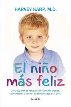 NIÑO MAS FELIZ, EL | 9788490614631 | KARP, M.D., HARVEY
