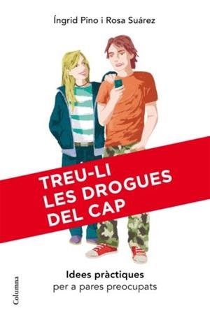 TREU-LI LES DROGUES DEL CAP | 9788466409407 | SUAREZ, ROSA