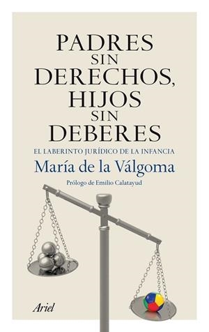 PADRES SIN DERECHOS, HIJOS SIN DEBERES | 9788434406070 | DE LA VÁLGOMA, MARÍA