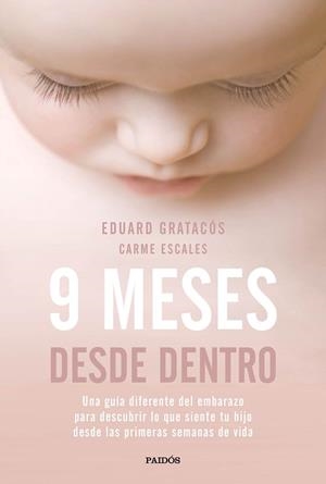 9 MESES DESDE DENTRO | 9788449333446 | GRATACÓS, EDUARD / SOLSONA, CARME