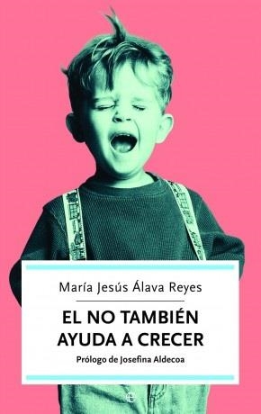 NO TAMBIÉN AYUDA A CRECER, EL | 9788497342025 | ÁLAVA REYES, MARÍA JESÚS