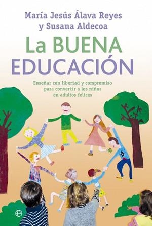 BUENA EDUCACIÓN, LA | 9788499705705 | ÁLAVA REYES, MARÍA JESÚS / ALDECOA RODRÍGUEZ, SUSANA