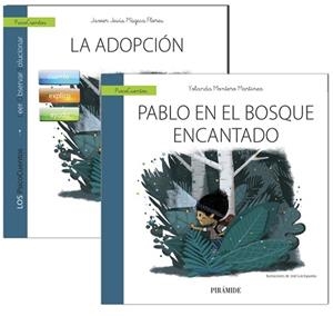 GUÍA : LA ADOPCIÓN + CUENTO : PABLO EN EL BOSQUE ENCANTADO | 9788436837476 | MÚGICA FLORES, JAVIER JESÚS / MONTERO MARTÍNEZ, YOLANDA