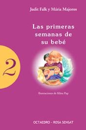 PRIMERAS SEMANAS DE SU BEBÉ, LAS | 9788480635615 | FALK, JUDIT / MAJOROS, MÁRIA