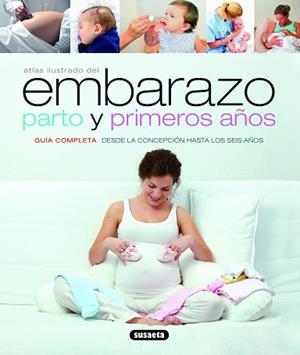 ATLAS ILUSTRADO DEL EMBARAZO PARTO Y PRIMEROS AÑOS | 9788430538904 | SARTI, PAOLO/SPARNACCI, GIUSEPPE