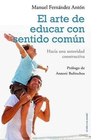 ARTE DE EDUCAR CON SENTIDO COMÚN, EL | 9788497546454 | FERNÁNDEZ ANTÓN, MANUEL