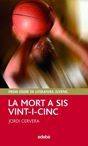 MORT A SIS VINT-I-CINC, LA | 9788423695744 | CERVERA I NOGUÉS, JORDI