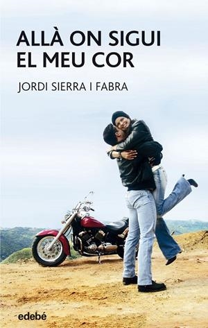 ALLÀ ON SIGUI EL MEU COR | 9788423676804 | SIERRA I FABRA, JORDI