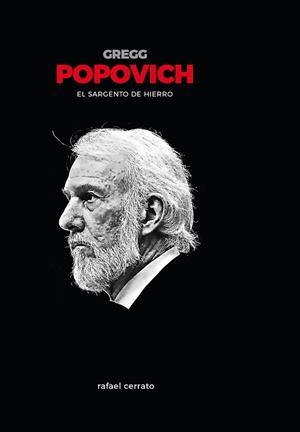 GREGG POPOVICH. EL SARGENTO DE HIERRO | 9788415448310 | CERRATO, RAFAEL