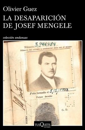 DESAPARICIÓN DE JOSEF MENGELE, LA | 9788490665374 | GUEZ, OLIVIER