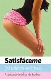 SATISFACEME - 20 RELATOS EROTICOS | 9788466644693 | FORBES, MIRANDA