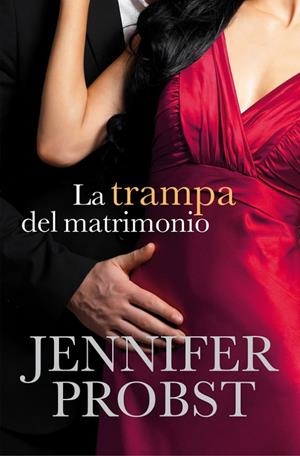 TRAMPA DEL MATRIMONIO, LA | 9788415962373 | PROBST, JENNIFER