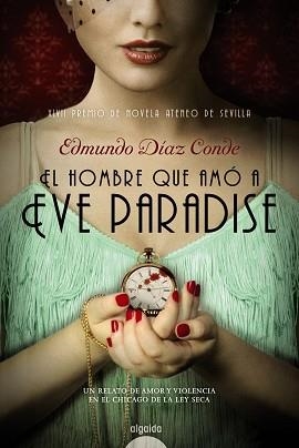 HOMBRE QUE AMÓ A EVE PARADISE, EL | 9788490673195 | DÍAZ CONDE, EDMUNDO