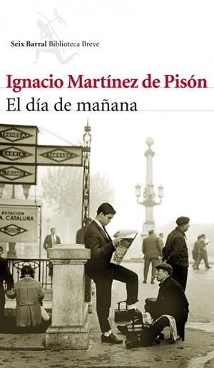 DIA DE MAÑANA, EL | 9788432214042 | MARTÍNEZ DE PISÓN, IGNACIO