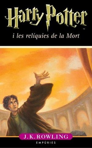 HARRY POTTER I LES RELÍQUIES DE LA MORT | 9788497872850 | ROWLING, J. K.