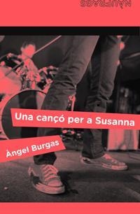 CANÇO PER A SUSANNA, UNA | 9788424630331 | BURGAS, ÀNGEL
