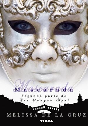 MASCARADA (SANGRE AZUL II PARTE) | 9788492678570 | DE LA CRUZ, MELISSA